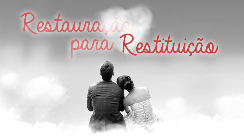 Restauração para Restituição – Retiro de Casais